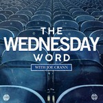 Logo of the podcast The Wednesday Word - with Joe Crann Podcast The Wednesday Word - with Joe Crann