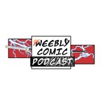 Logo of the podcast The Weebly Comic Podcast Podcast The Weebly Comic Podcast