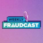 The Weekly Fraudcast Podcast The Weekly Fraudcast