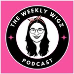 Logo of the podcast The Weekly Wigz Podcast Podcast The Weekly Wigz Podcast