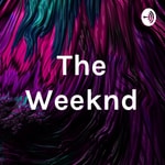 Podcast The Weeknd