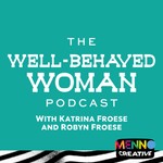 Logo of the podcast The Well-Behaved Woman Podcast The Well-Behaved Woman