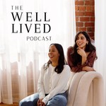 Logo of the podcast The Well Lived Podcast Podcast The Well Lived Podcast