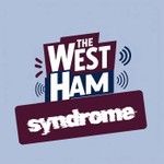 Logo of the podcast The West Ham Syndrome Podcast The West Ham Syndrome