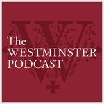 Podcast The Westminster Podcast