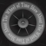 Logo of the podcast The Wheel of Time Show About The Wheel of Time Show Podcast The Wheel of Time Show About The Wheel of Time Show