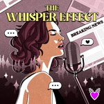 Logo of the podcast The Whisper Effect Podcast The Whisper Effect
