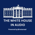 Podcast The White House In Audio