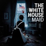 Logo of the podcast The White House Maid Podcast The White House Maid