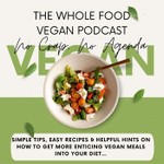 Logo of the podcast The Whole Food Vegan Podcast Podcast The Whole Food Vegan Podcast