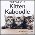 Logo of the podcast The Whole Kitten Kaboodle Podcast The Whole Kitten Kaboodle