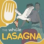 Logo of the podcast The whole lasagna Podcast The whole lasagna
