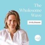 The Wholesome Wave Podcast Podcast The Wholesome Wave Podcast