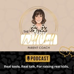 Podcast The Wild Child Parent Coach 