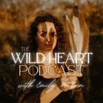 Logo of the podcast The Wild Heart Podcast Podcast The Wild Heart Podcast
