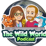 Logo of the podcast The Wild World Podcast Podcast The Wild World Podcast