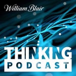 Logo of the podcast The William Blair Thinking Podcast Podcast The William Blair Thinking Podcast