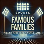 Podcast The Williams Sisters - Sports Families