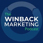 Logo of the podcast The WinBack Marketing Podcast Podcast The WinBack Marketing Podcast
