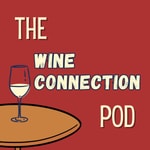 Logo of the podcast The Wine Connection Pod Podcast The Wine Connection Pod