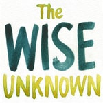 Podcast The Wise Unknown