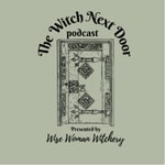 Logo of the podcast The Witch Next Door Logo of the podcast The Witch Next Door