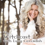 Logo of the podcast The Witchcast With Lucy Cavendish Podcast The Witchcast With Lucy Cavendish