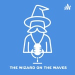 Logo of the podcast The Wizard On The Waves NOLA Podcast The Wizard On The Waves NOLA