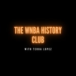 Logo of the podcast The WNBA History Club Podcast The WNBA History Club