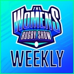 Logo of the podcast The Women's Rugby Show Weekly Podcast The Women's Rugby Show Weekly