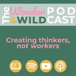 Logo of the podcast The Wonder & Wild Podcast Podcast The Wonder & Wild Podcast