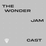 Logo of the podcast The Wonder Jam Cast Podcast The Wonder Jam Cast
