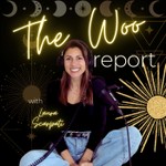 The Woo Report: Everyday Spirituality Podcast The Woo Report: Everyday Spirituality