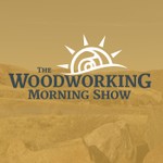 Logo of the podcast The Woodworking Morning Show (HD Video) Podcast The Woodworking Morning Show (HD Video)