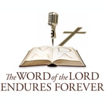 Logo of the podcast The Word of the Lord Endures Forever Podcast The Word of the Lord Endures Forever