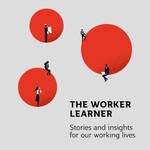 Logo of the podcast The Worker Learner Podcast The Worker Learner