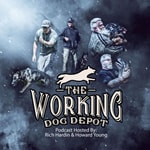 Logo of the podcast The Working Dog Depot Podcast Podcast The Working Dog Depot Podcast