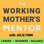 Logo of the podcast the Working Mother's Mentor Podcast the Working Mother's Mentor