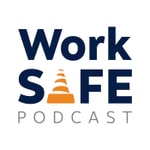 Logo of the podcast The WorkSAFE Podcast | Workplace Safety Strategies Podcast The WorkSAFE Podcast | Workplace Safety Strategies