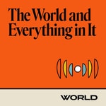 Logo of the podcast The World and Everything In It Logo of the podcast The World and Everything In It
