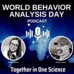 The World Behavior Analysis Day Podcast Podcast The World Behavior Analysis Day Podcast