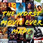 The Worst Movie Ever Made
