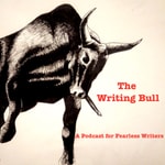 Logo of the podcast The Writing Bull: a Podcast For Fearless Writers Podcast The Writing Bull: a Podcast For Fearless Writers