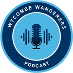 Logo of the podcast The Wycombe Wanderers Podcast Podcast The Wycombe Wanderers Podcast