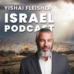 Logo of the podcast The Yishai Fleisher Israel Podcast Logo of the podcast The Yishai Fleisher Israel Podcast