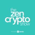 Logo of the podcast The Zen Crypto Show - Learn Bitcoin, Ethereum, NFTs, web 3 and how to invest in crypto Podcast The Zen Crypto Show - Learn Bitcoin, Ethereum, NFTs, web 3 and how to invest in crypto