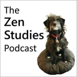 Logo of the podcast The Zen Studies Podcast Logo of the podcast The Zen Studies Podcast