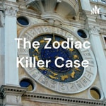 Logo of the podcast The Zodiac Killer Case Podcast The Zodiac Killer Case