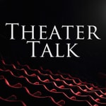 Logo of the podcast Theater Talk Podcast Theater Talk