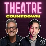 Logo of the podcast Theatre Countdown Podcast Theatre Countdown
